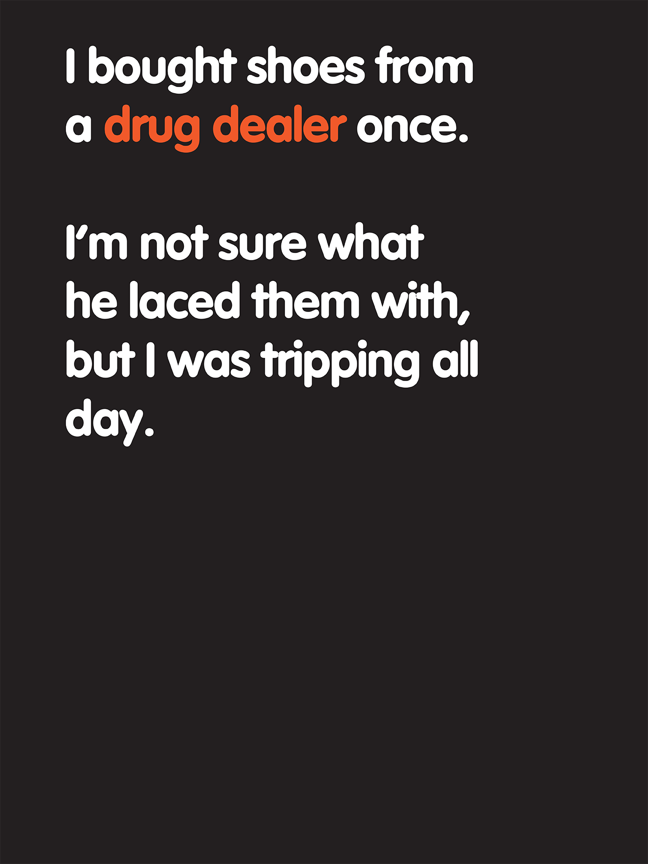 Written Word: I bought shoes from a drug dealer...